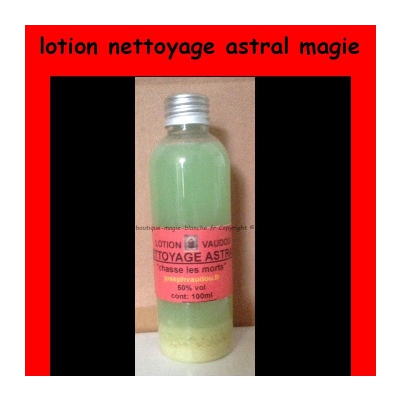 puissante lotion vaudou nettoyage astral