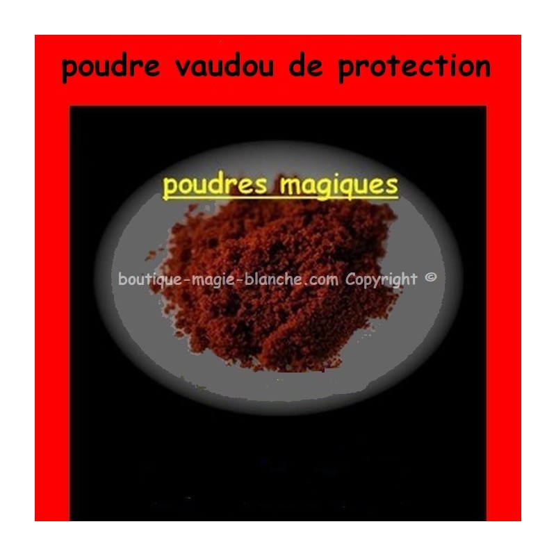 POUDRE MAGIQUE VAUDOU DE PROTECTION